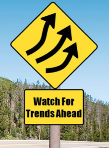 Watch for Trends Ahead